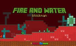 fire game|Fire and Water Blockman .